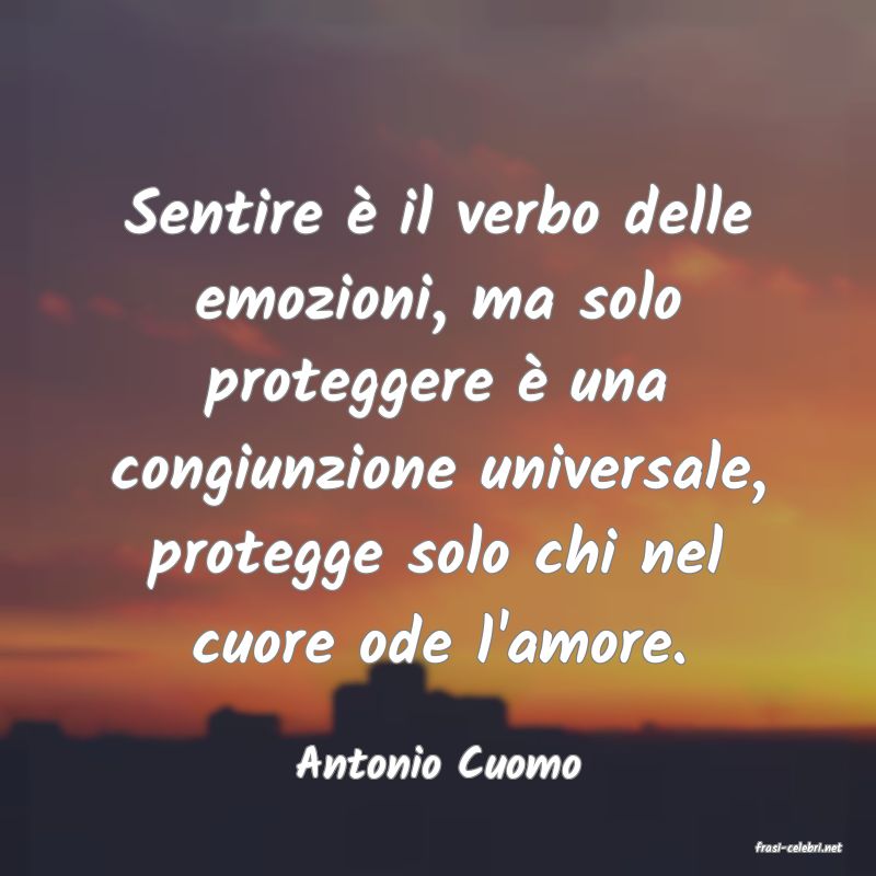 frasi di  Antonio Cuomo
