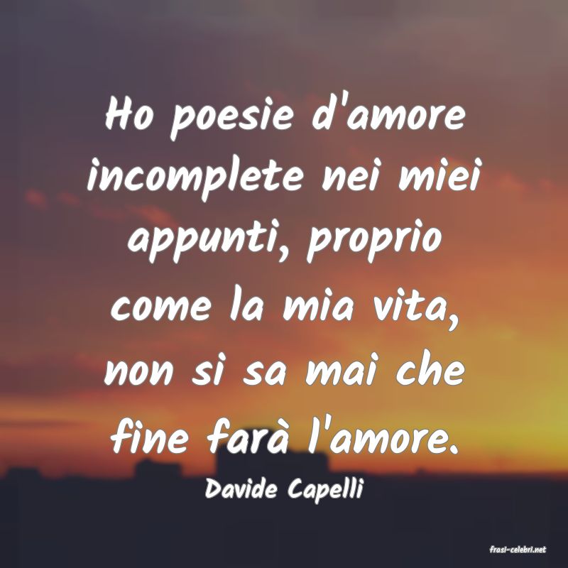 frasi di  Davide Capelli
