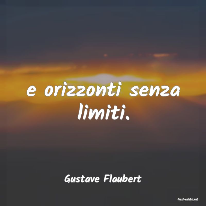 frasi di  Gustave Flaubert
