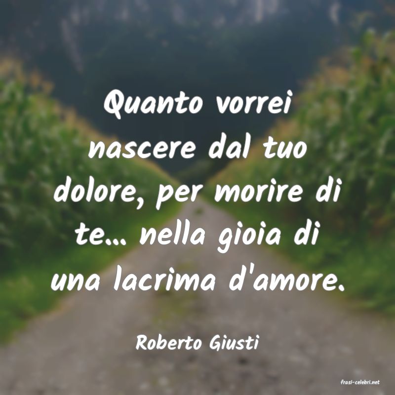 frasi di  Roberto Giusti
