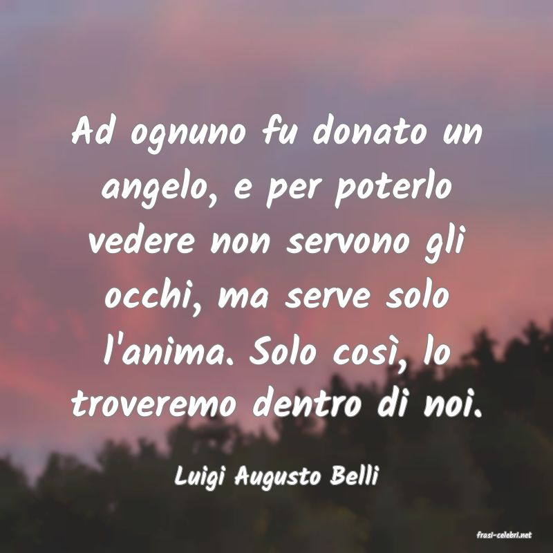 frasi di  Luigi Augusto Belli
