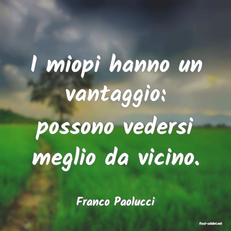 frasi di  Franco Paolucci
