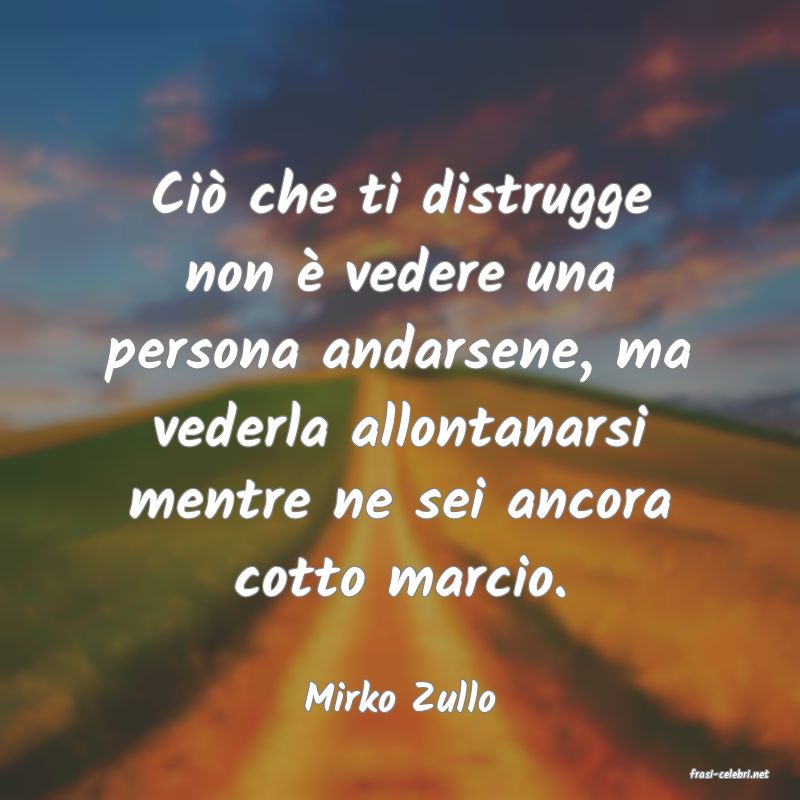 frasi di  Mirko Zullo
