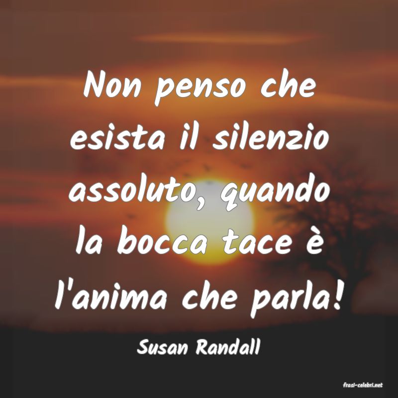 frasi di  Susan Randall
