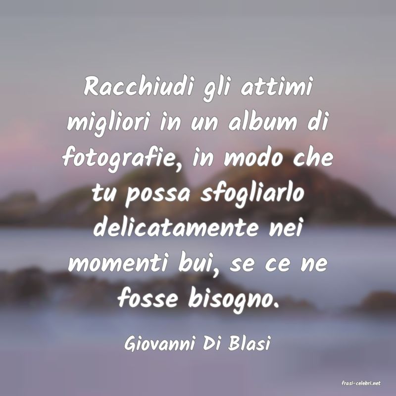 frasi di  Giovanni Di Blasi
