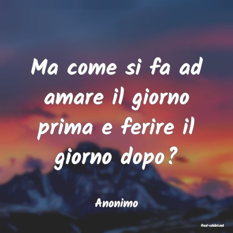 frasi di  Anonimo
