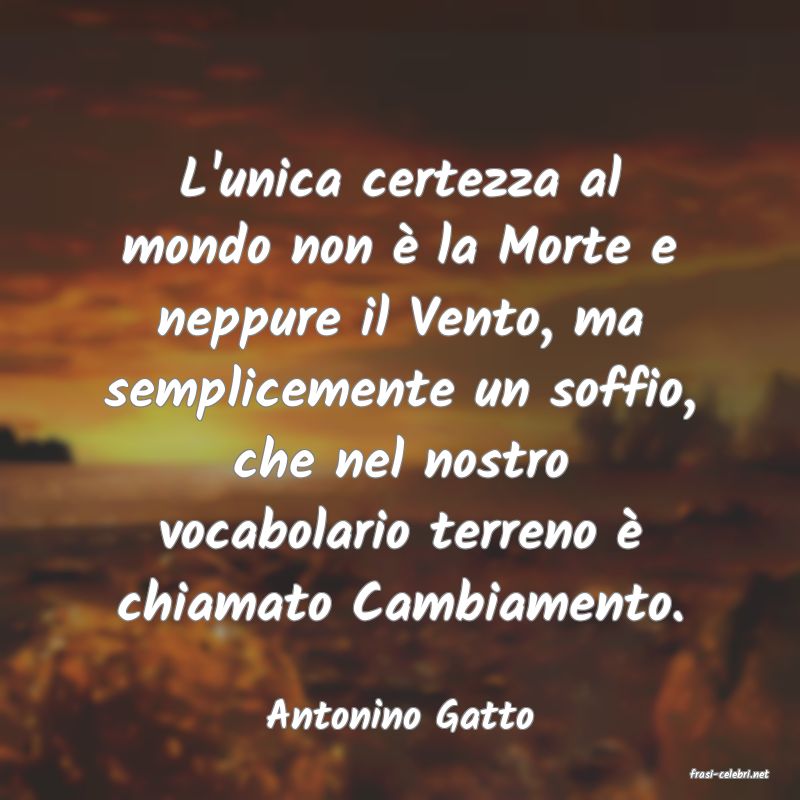 frasi di Antonino Gatto