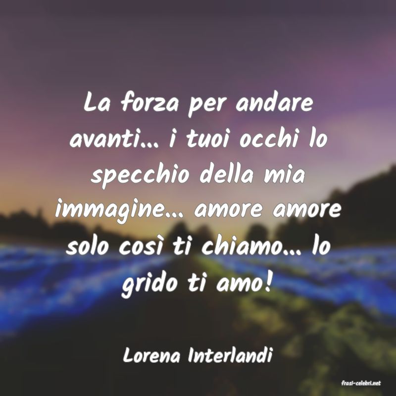 frasi di Lorena Interlandi