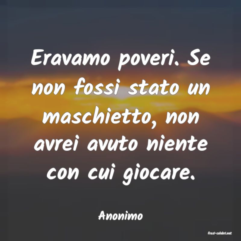 frasi di Anonimo