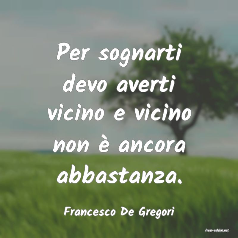 frasi di Francesco De Gregori