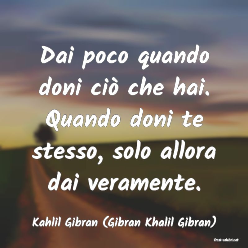 frasi di Kahlil Gibran (Gibran Khalil Gibran)