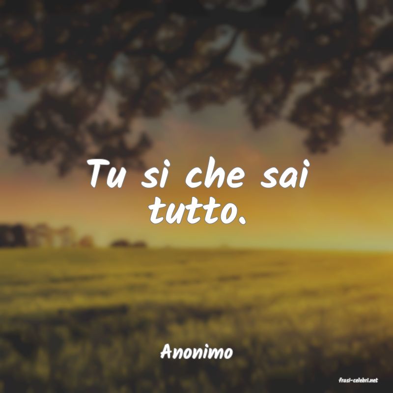 frasi di Anonimo