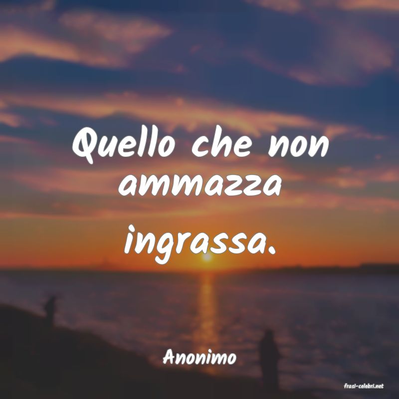 frasi di Anonimo