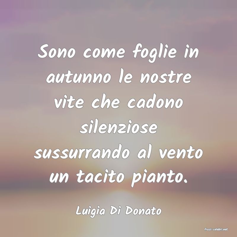 frasi di Luigia Di Donato