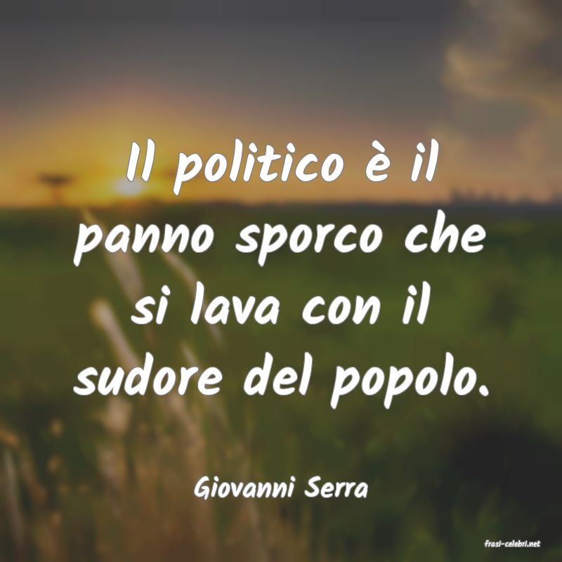 frasi di  Giovanni Serra
