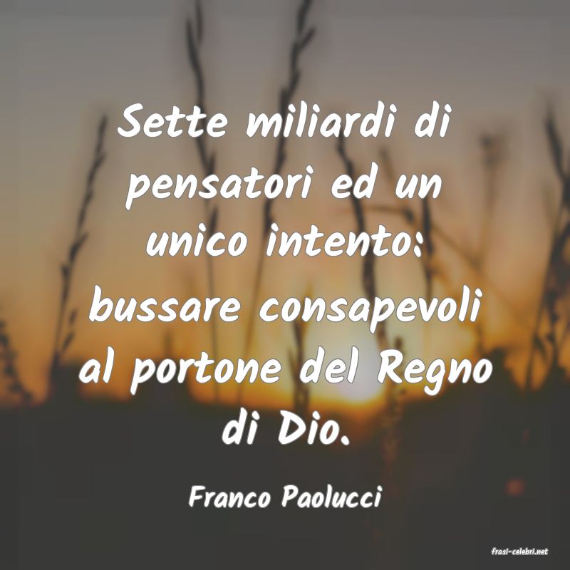 frasi di  Franco Paolucci
