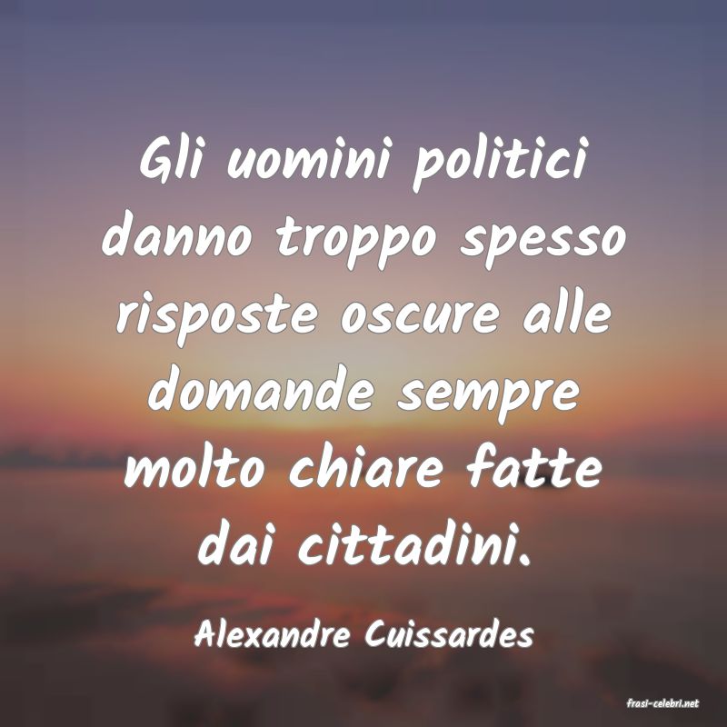 frasi di  Alexandre Cuissardes
