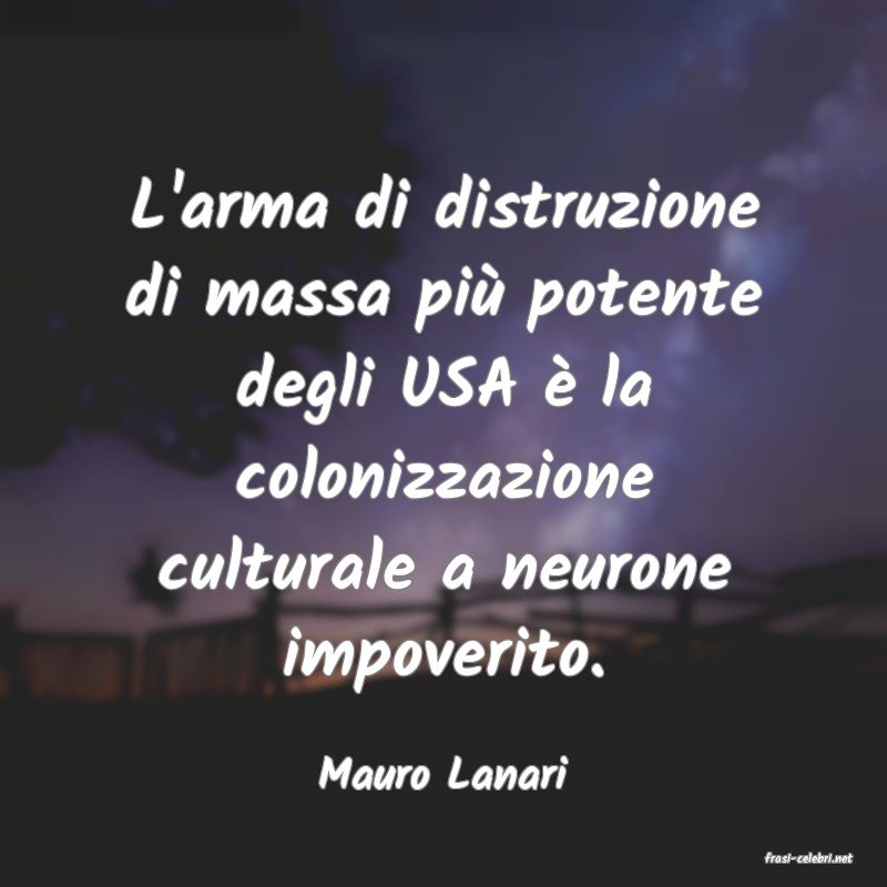 frasi di  Mauro Lanari
