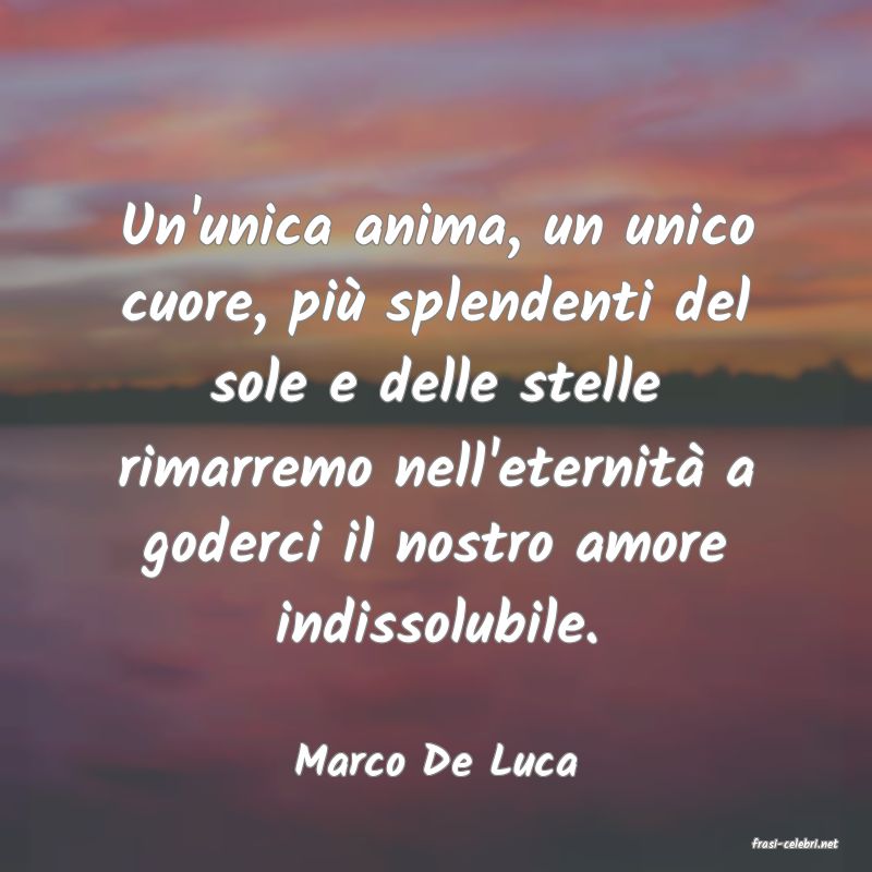 frasi di  Marco De Luca
