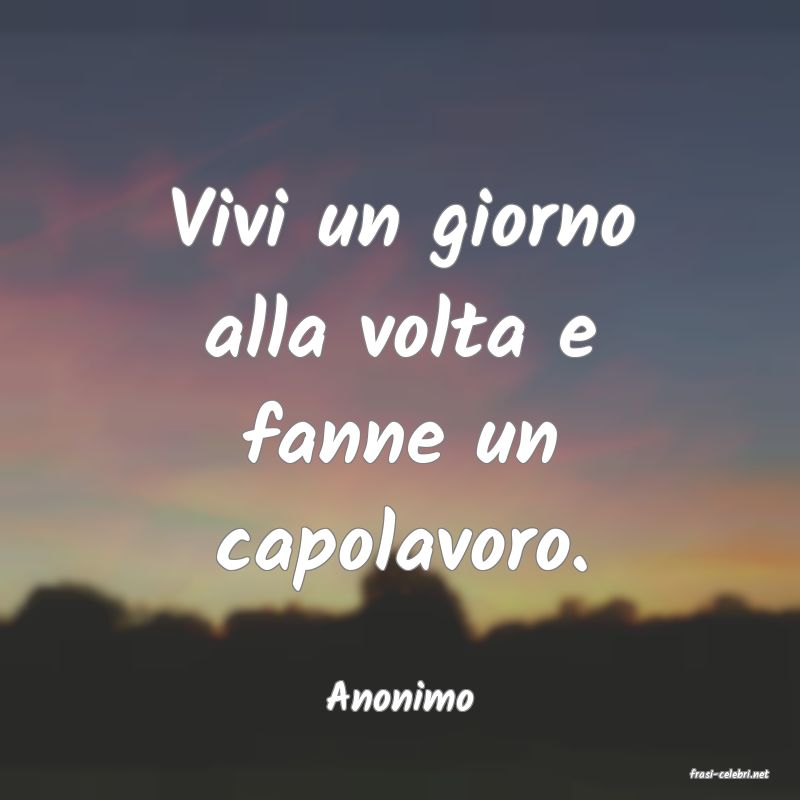 frasi di  Anonimo
