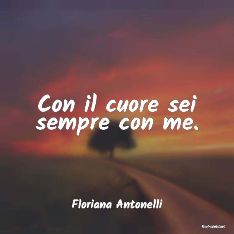 frasi di  Floriana Antonelli
