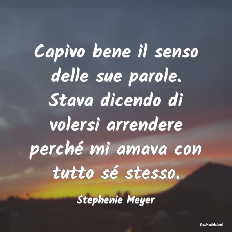 frasi di  Stephenie Meyer
