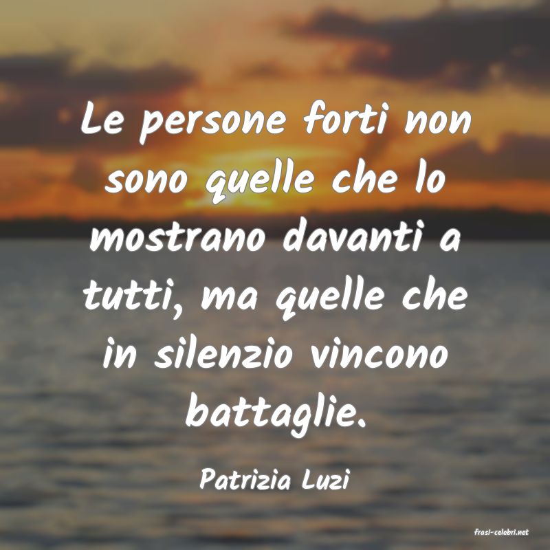 frasi di  Patrizia Luzi
