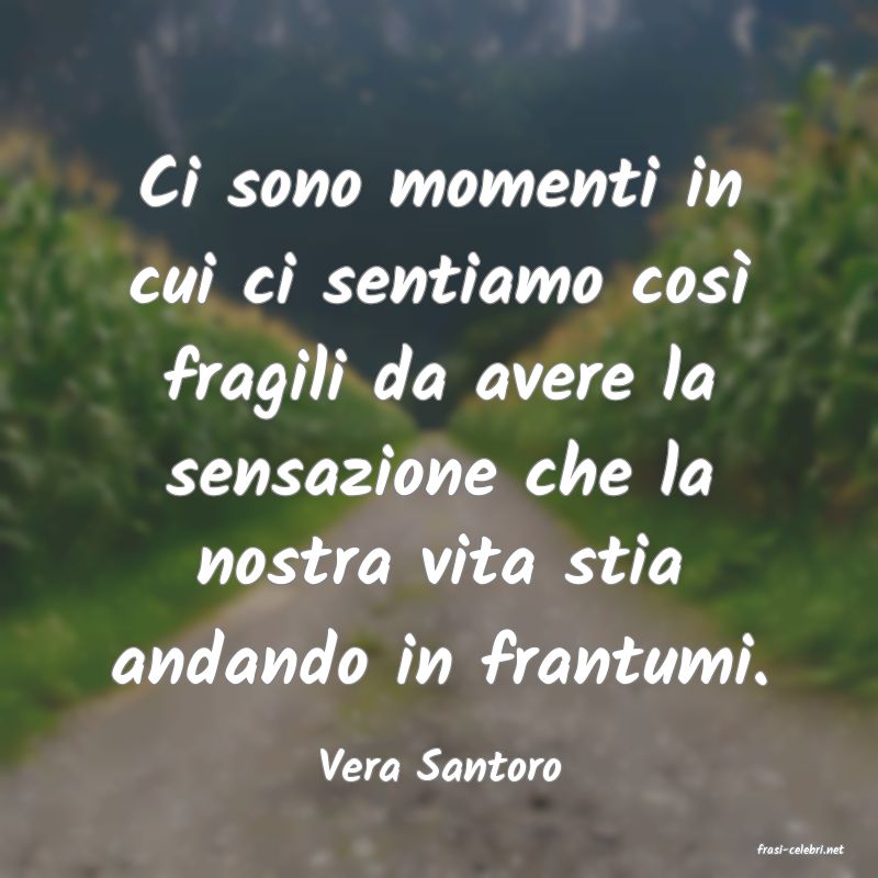 frasi di  Vera Santoro
