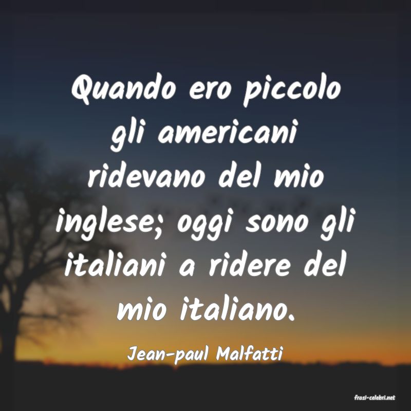 frasi di  Jean-paul Malfatti
