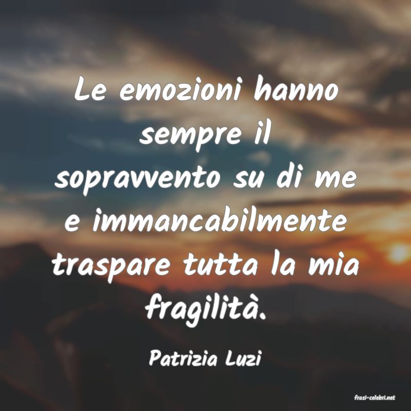 frasi di  Patrizia Luzi
