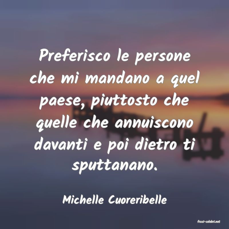 frasi di  Michelle Cuoreribelle
