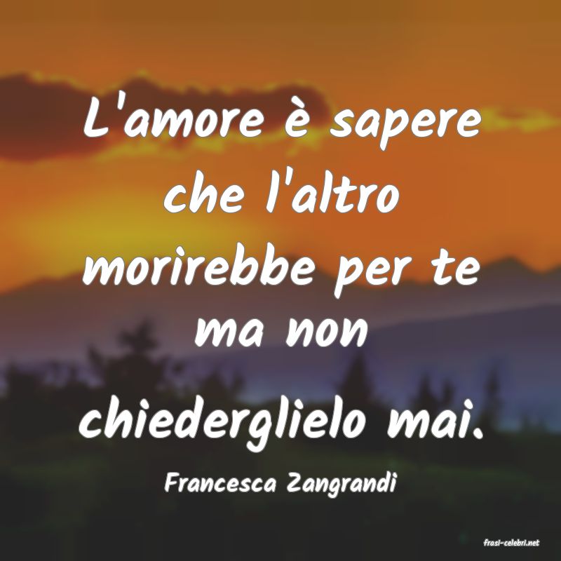 frasi di Francesca Zangrandi
