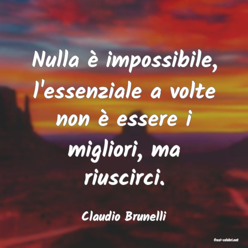 frasi di  Claudio Brunelli
