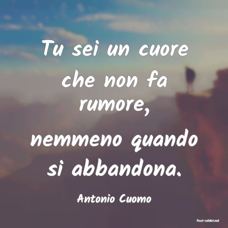 frasi di  Antonio Cuomo
