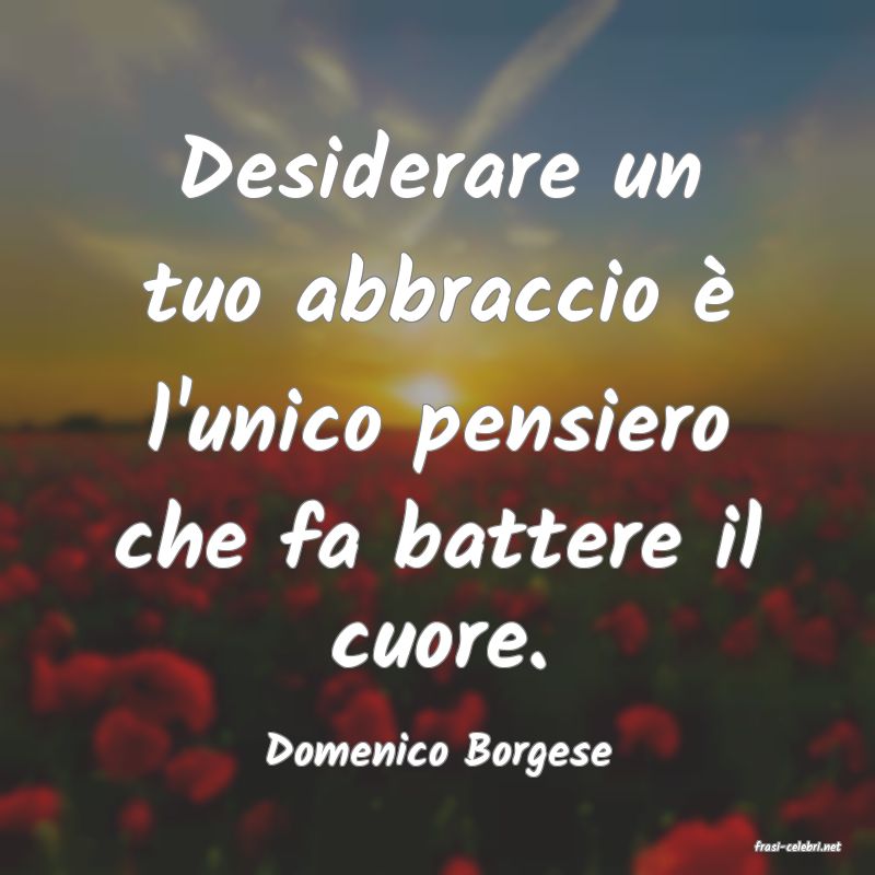 frasi di  Domenico Borgese

