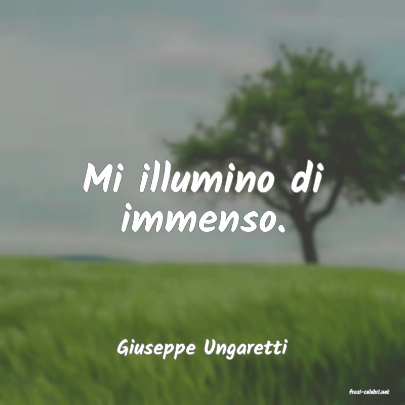 frasi di  Giuseppe Ungaretti
