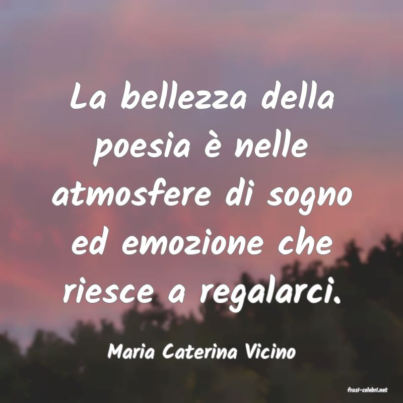 frasi di  Maria Caterina Vicino
