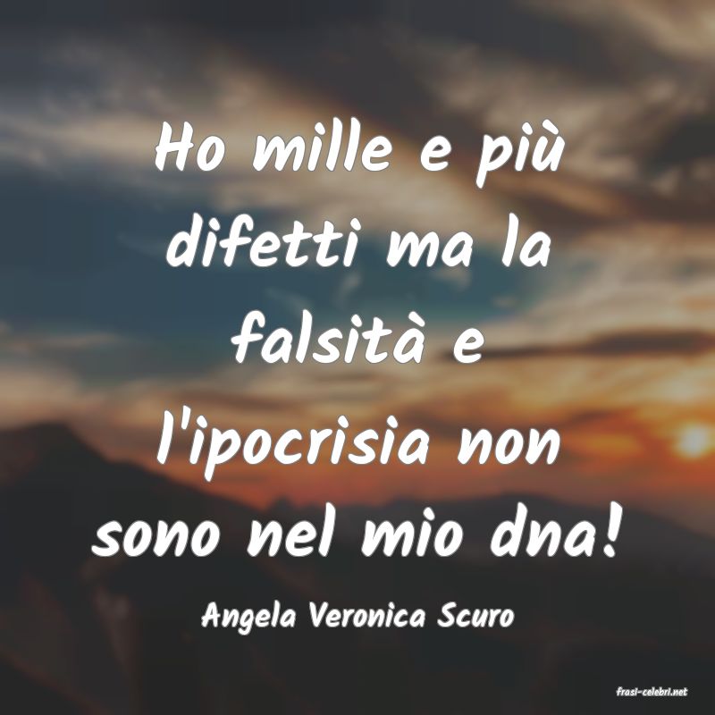 frasi di  Angela Veronica Scuro
