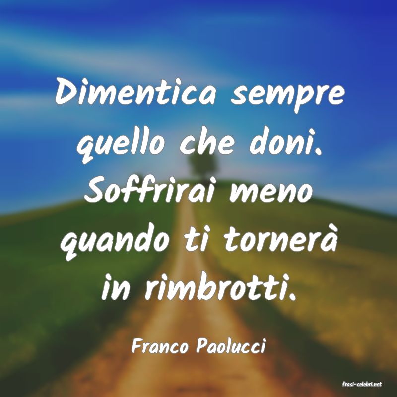 frasi di  Franco Paolucci
