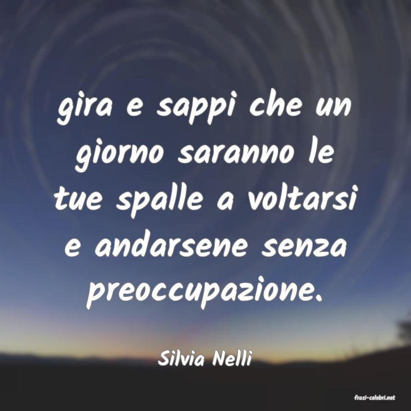frasi di  Silvia Nelli
