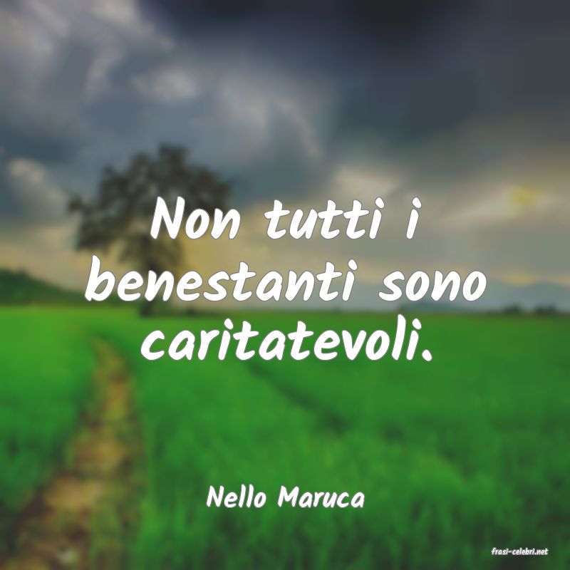 frasi di  Nello Maruca
