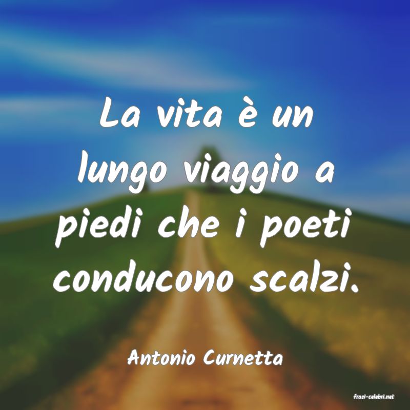 frasi di  Antonio Curnetta
