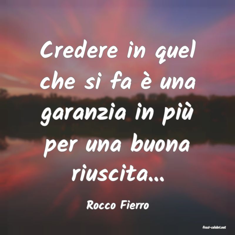 frasi di  Rocco Fierro
