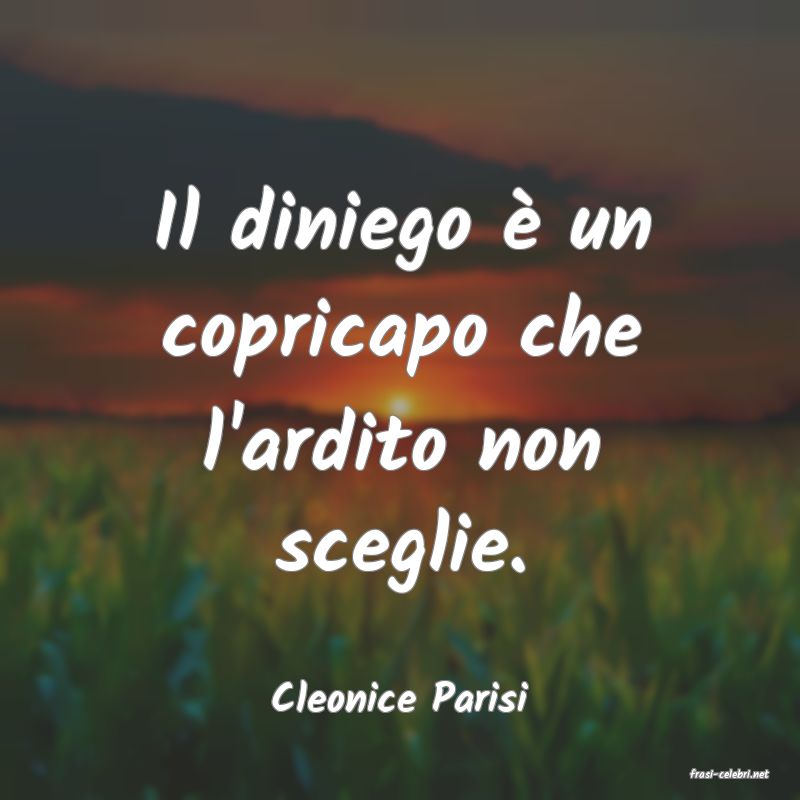 frasi di  Cleonice Parisi
