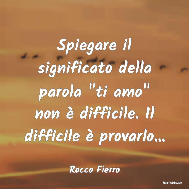 frasi di Rocco Fierro