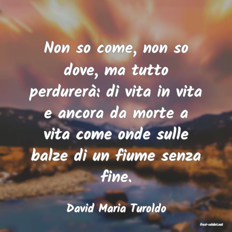 frasi di David Maria Turoldo