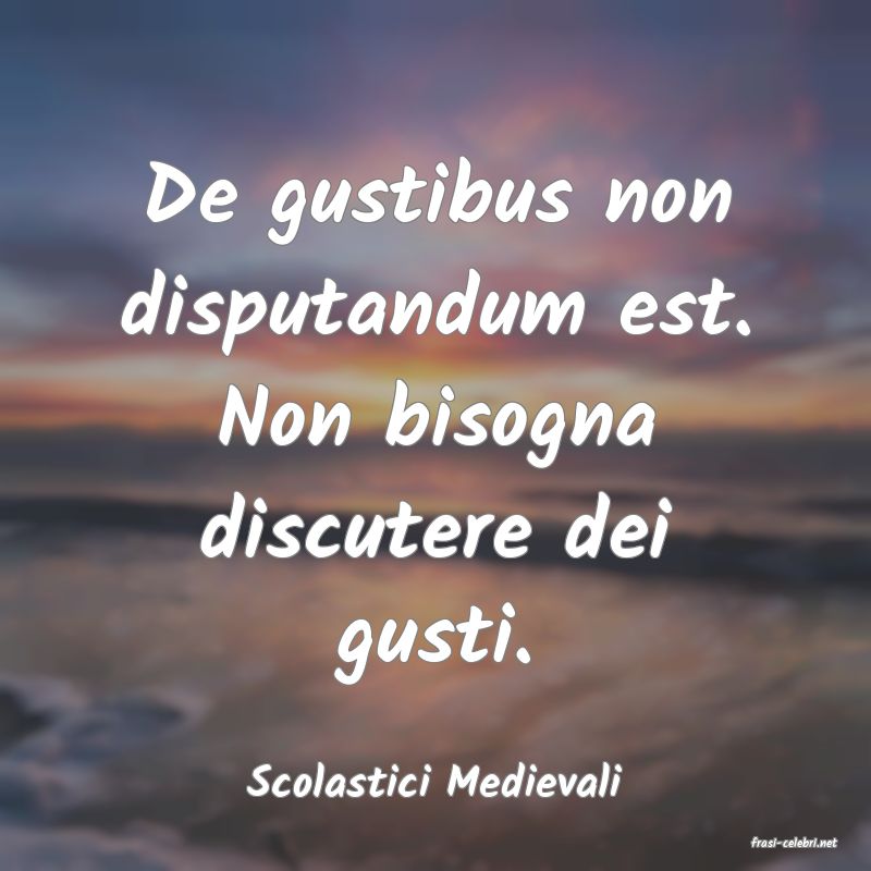 frasi di Scolastici Medievali