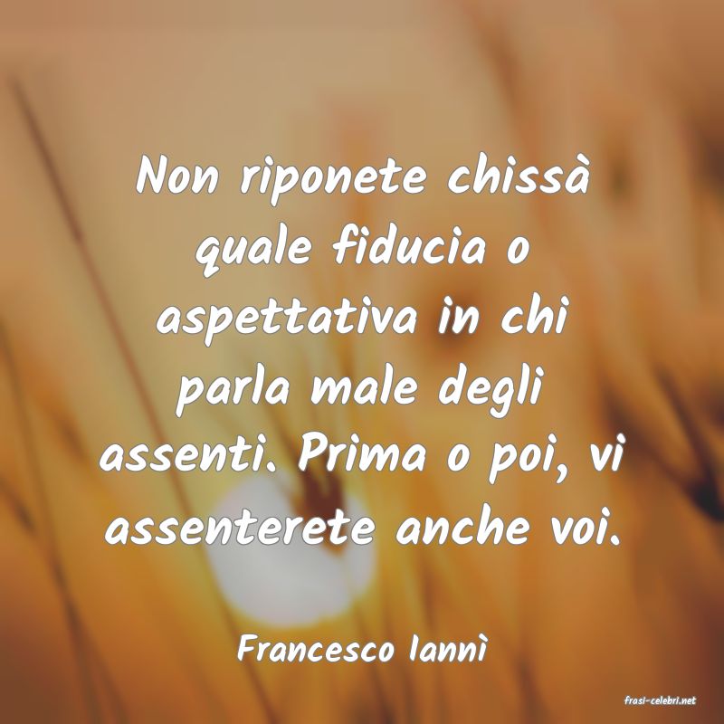 frasi di Francesco Iann�