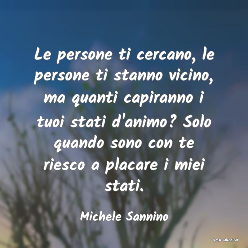 frasi di  Michele Sannino
