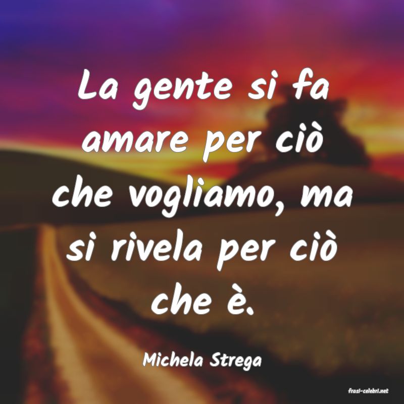 frasi di Michela Strega